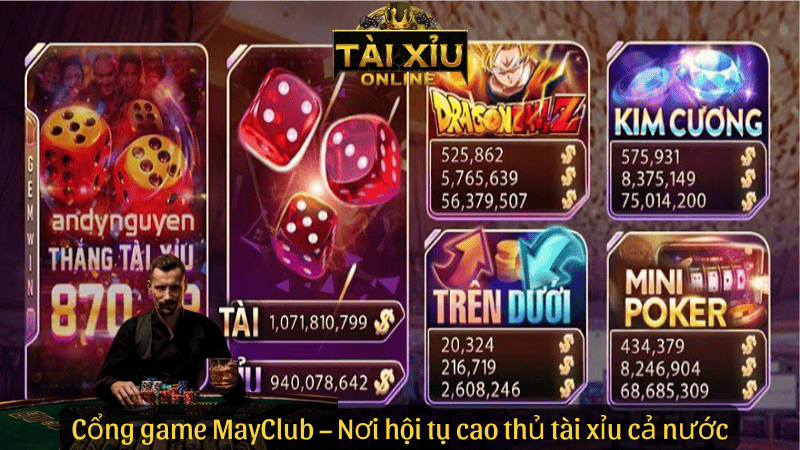 Cổng game MayClub – Nơi hội tụ cao thủ tài xỉu cả nước