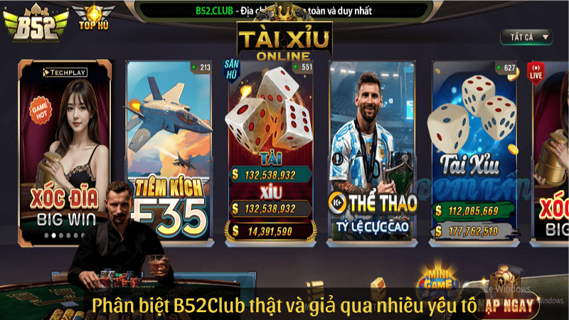 Phân biệt B52Club thật và giả qua nhiều yếu tố