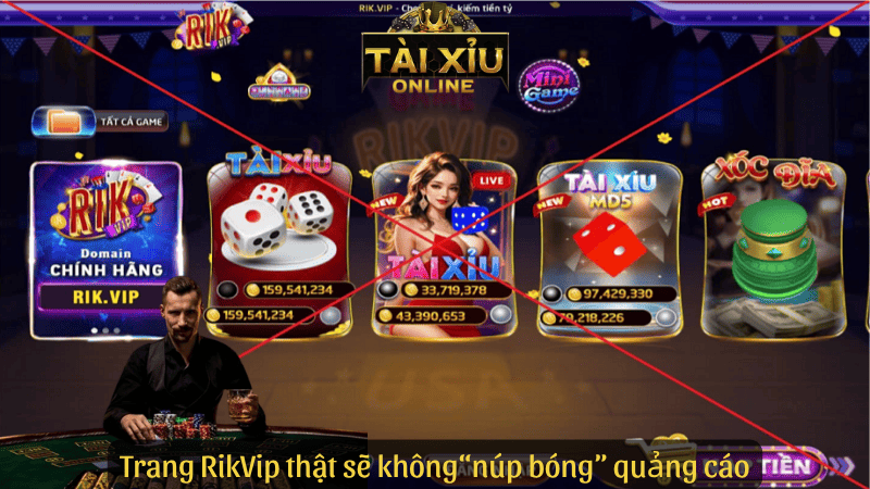 Trang RikVip thật sẽ không“núp bóng” quảng cáo